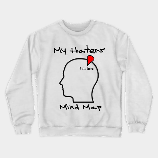 My Haters' Mind Map Crewneck Sweatshirt by Stealth Grind